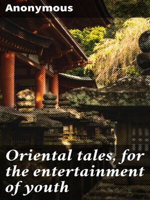 cover image of Oriental tales, for the entertainment of youth